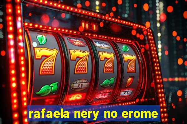 rafaela nery no erome